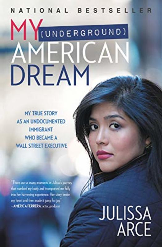 Book cover for "My (Underground) American Dream" by Julissa Arce