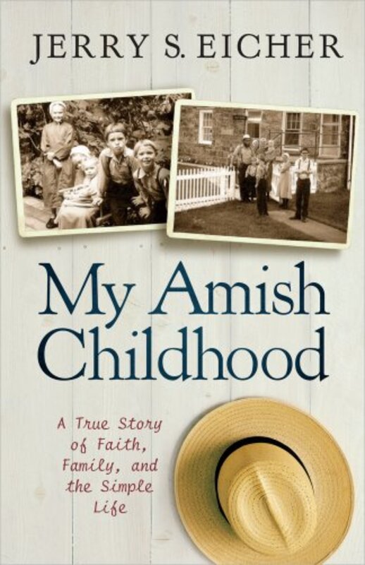 Book cover for "My Amish Childhood" by Jerry S Eicher