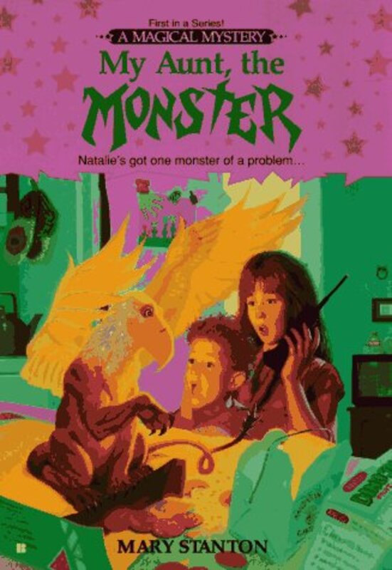 Book cover for "My Aunt, the Monster" by Mary Stanton