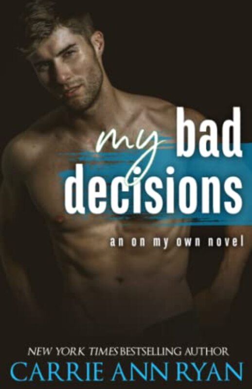 Book cover for "My Bad Decisions" by Carrie Ann Ryan