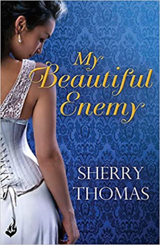 Book cover for "My Beautiful Enemy" by Sherry Thomas