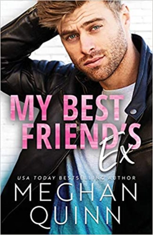 Book cover for "My Best Friend's Ex" by Meghan Quinn