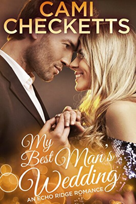 Book cover for "My Best Man's Wedding" by Cami Checketts