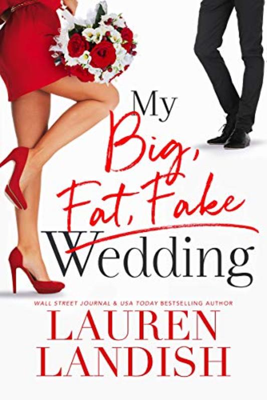 Book cover for "My Big Fat Fake Wedding" by Lauren Landish
