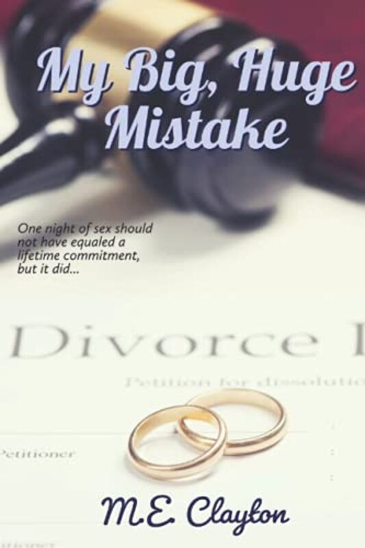 Book cover for "My Big, Huge Mistake" by ME Clayton