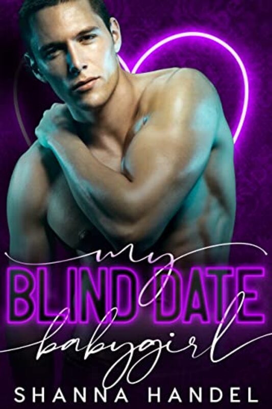 Book cover for "My Blind Date Babygirl" by Shanna Handel