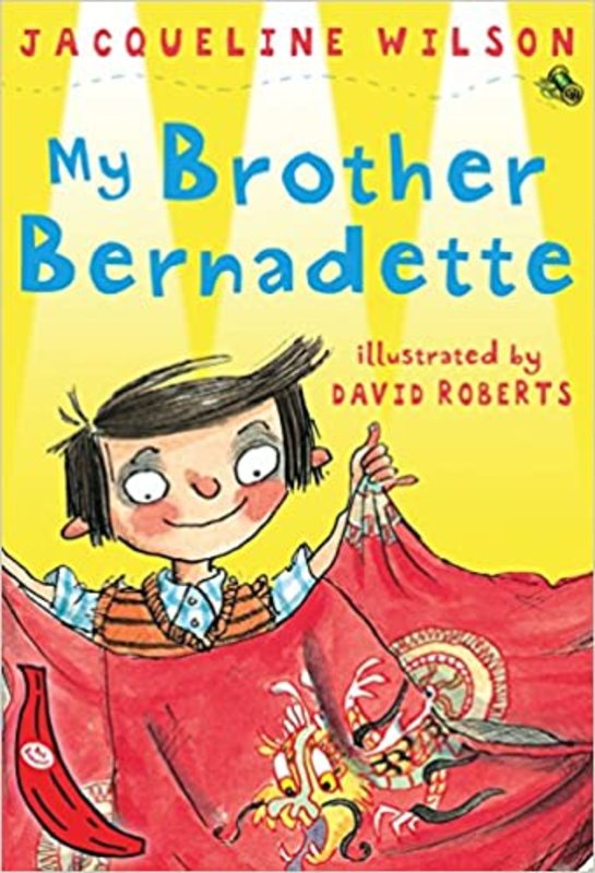 Book cover for "My Brother Bernadette" by Jacqueline Wilson
