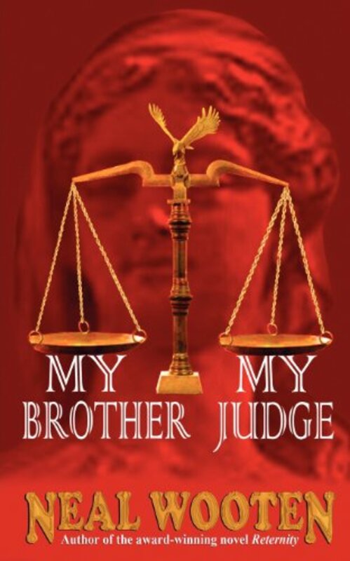 Book cover for "My Brother, My Judge" by Neal Wooten
