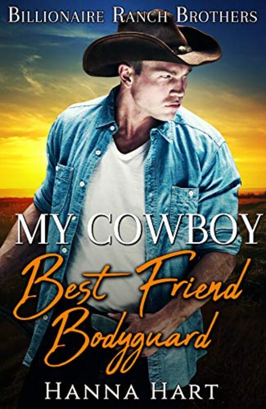 Book cover for "My Cowboy Best Friend Bodyguard" by Hanna Hart