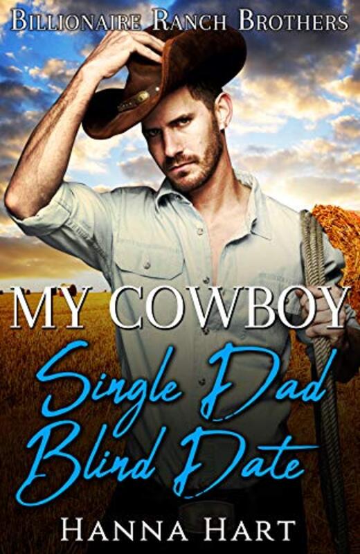 Book cover for "My Cowboy Single Dad Blind Date" by Hanna Hart