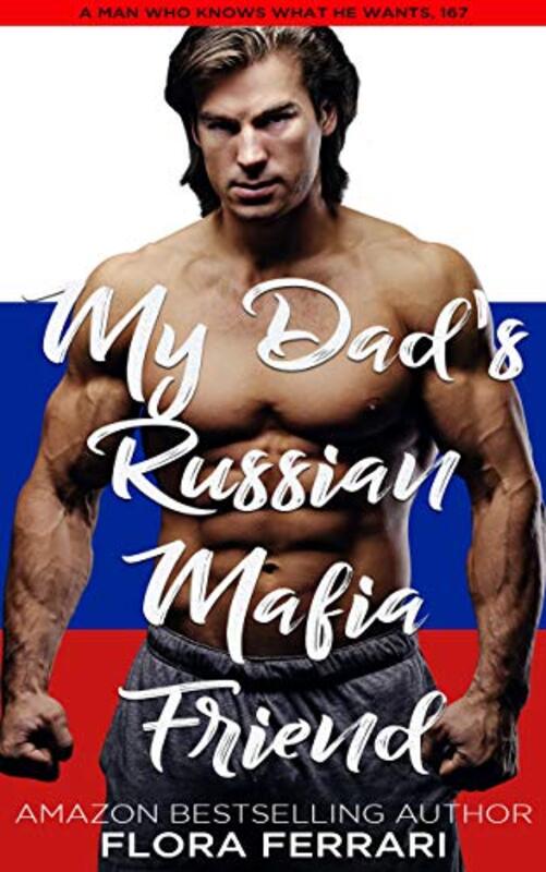 Book cover for "My Dad's Russian Mafia Friend" by Flora Ferrari