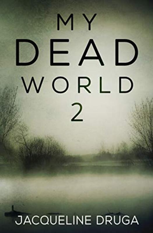 Book cover for "My Dead World 2" by Jacqueline Druga