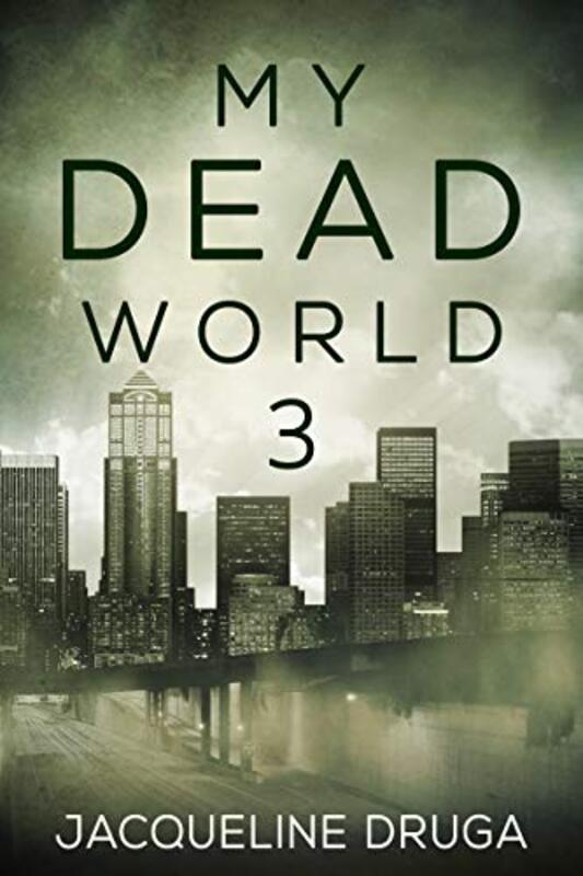 Book cover for "My Dead World 3" by Jacqueline Druga