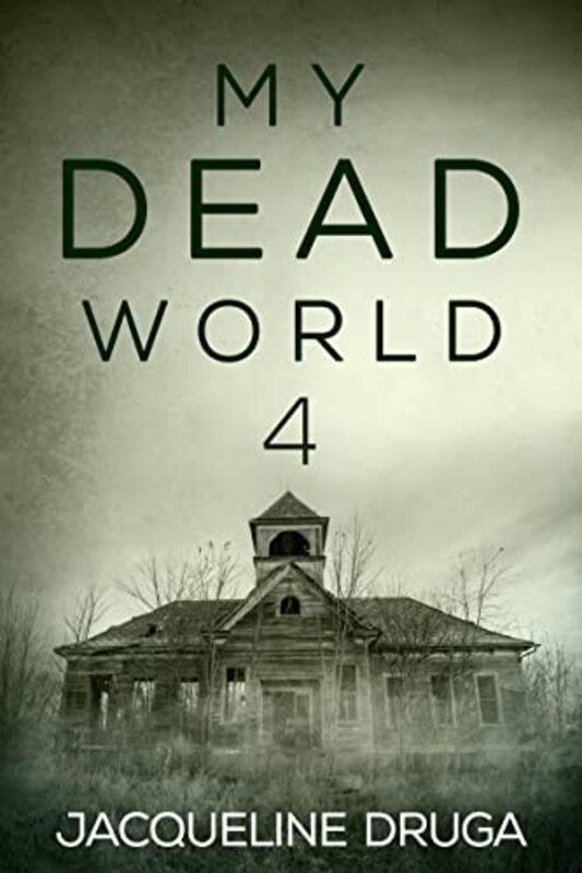 Book cover for "My Dead World 4" by Jacqueline Druga