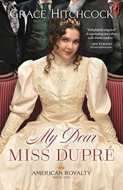 Book cover for "My Dear Miss Dupré" by Grace Hitchcock