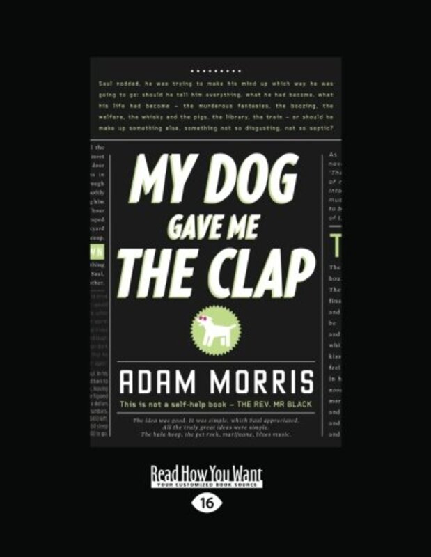 Book cover for "My Dog Gave Me the Clap" by Adam Morris