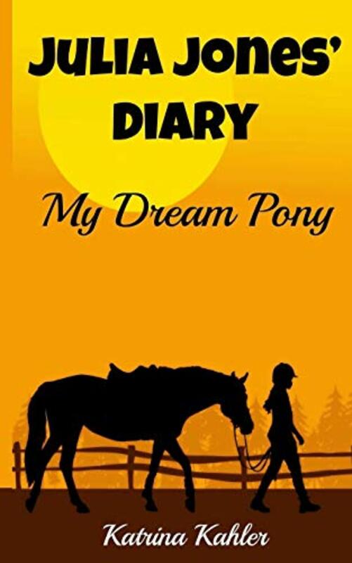 Book cover for "My Dream Pony" by Katrina Kahler