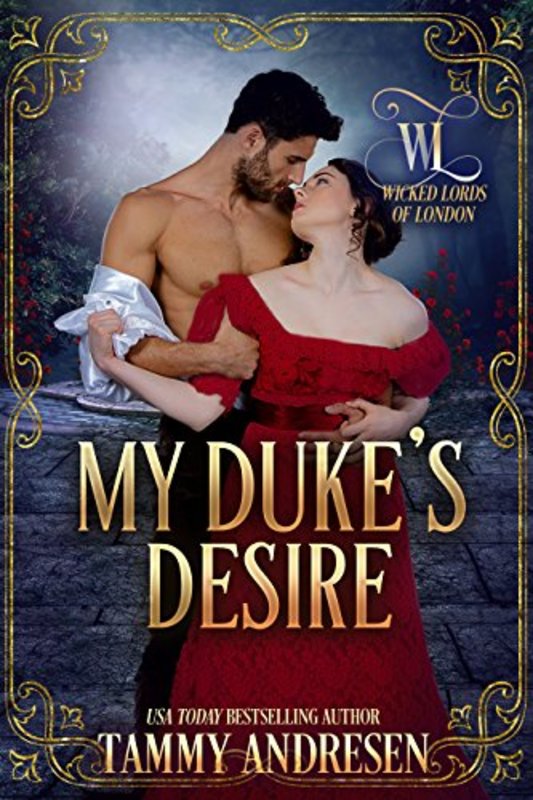 Book cover for "My Duke's Desire" by Tammy Andresen
