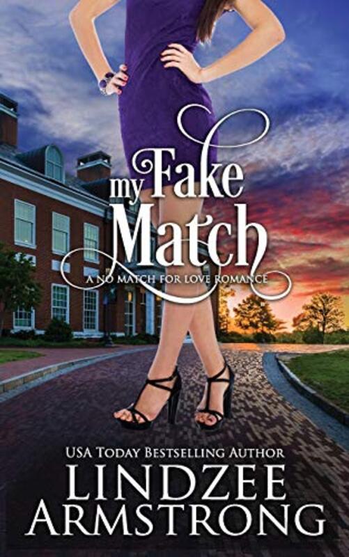 Book cover for "My Fake Match" by Lindzee Armstrong