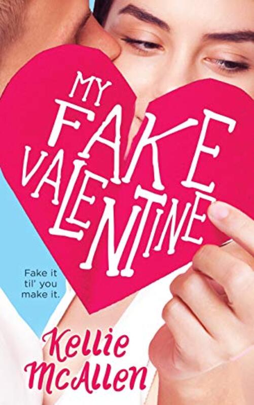 Book cover for "My Fake Valentine" by Kellie McAllen