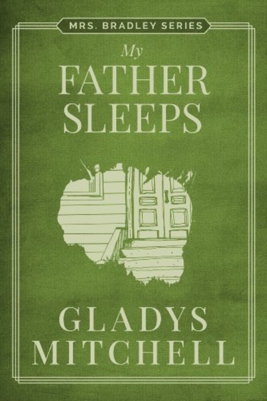 Book cover for "My Father Sleeps" by Gladys Mitchell