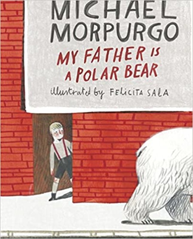 Book cover for "My Father is a Polar Bear" by Michael Morpurgo