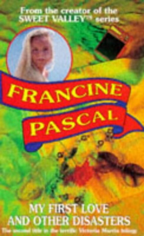Book cover for "My First Love and Other Disasters" by Francine Pascal
