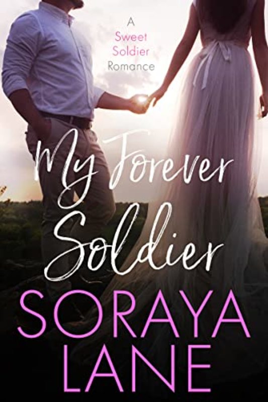 Book cover for "My Forever Soldier" by Soraya M Lane