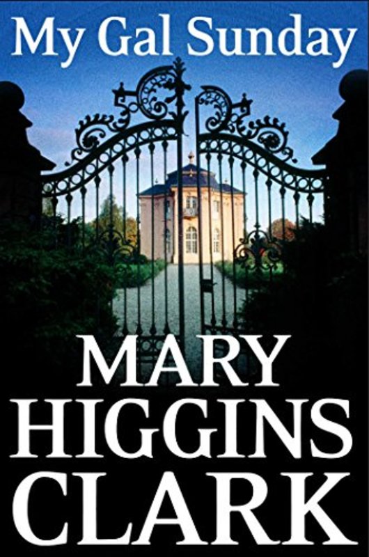 Book cover for "My Gal Sunday" by Mary Higgins Clark