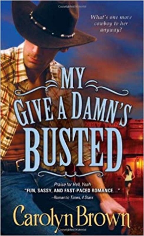 Book cover for "My Give a Damn's Busted" by Carolyn Brown