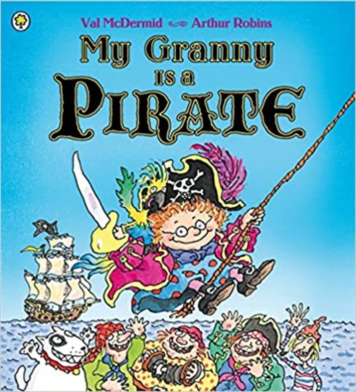 Book cover for "My Granny Is a Pirate" by Val McDermid
