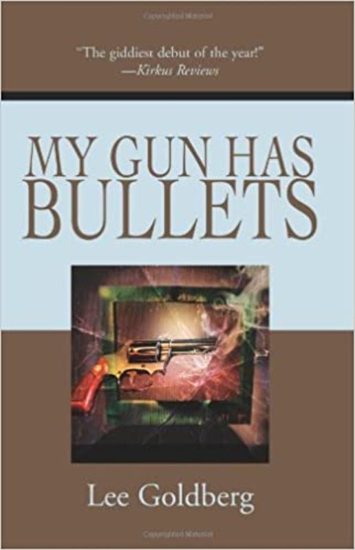 Book cover for "My Gun Has Bullets" by Lee Goldberg