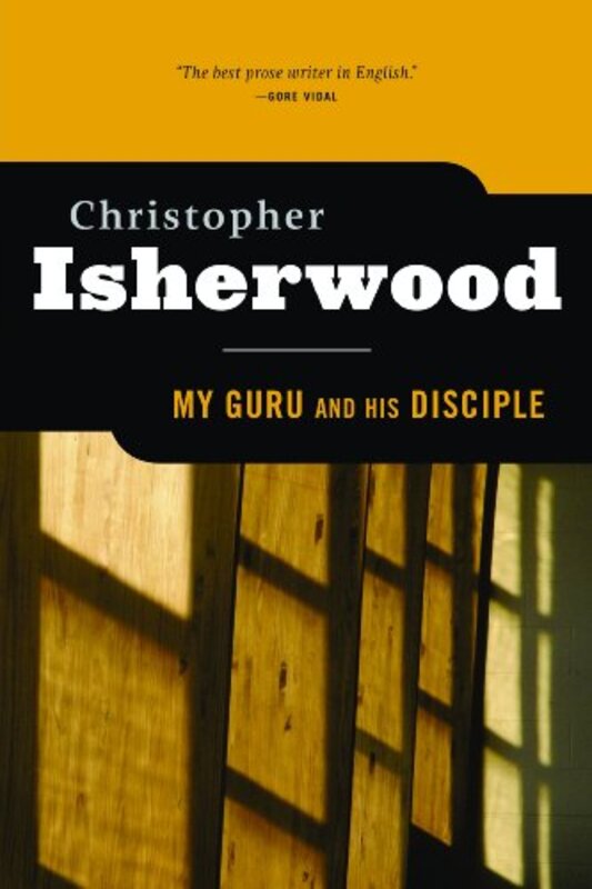 Book cover for "My Guru And His Disciple" by Christopher Isherwood
