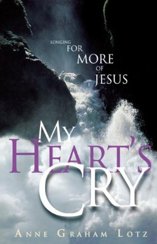 Book cover for "My Heart's Cry" by Anne Graham Lotz