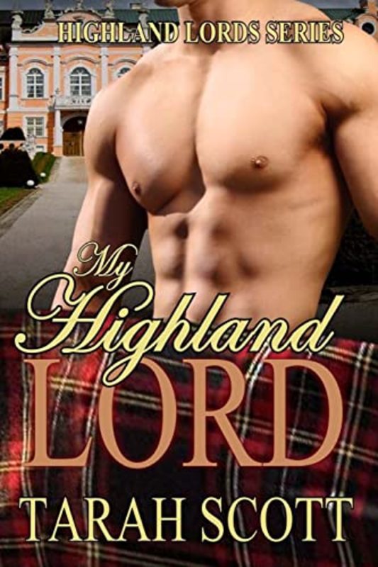 Book cover for "My Highland Lord" by Tarah Scott
