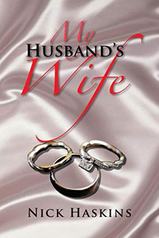 Book cover for "My Husband's Wife" by Nick Haskins
