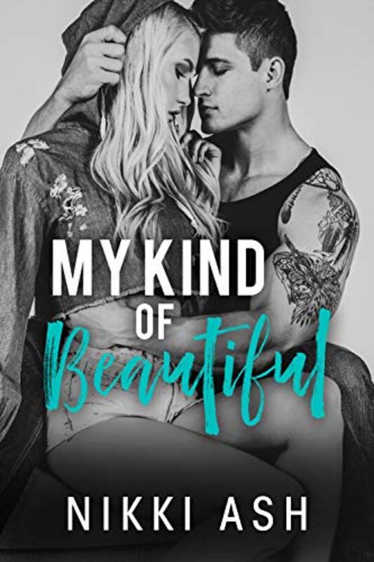 Book cover for "My Kind of Beautiful" by Nikki Ash