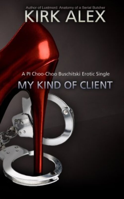 Book cover for "My Kind of Client" by Kirk Alex