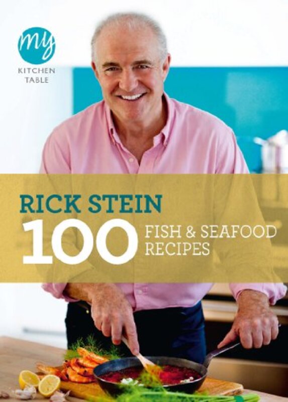 Book cover for "My Kitchen Table: 100 Fish and Seafood Recipes" by Rick Stein