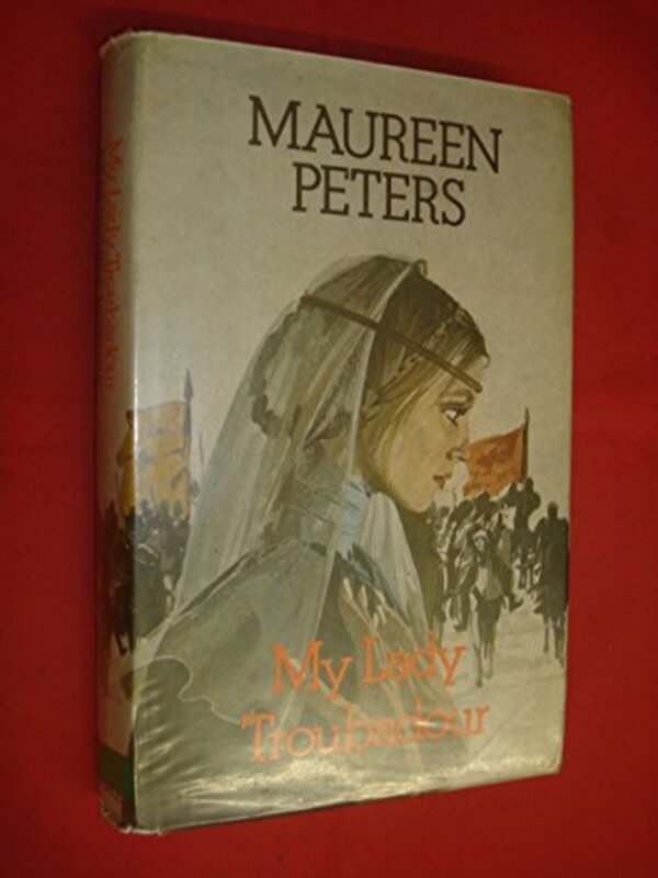 Book cover for "My Lady Troubadour" by Maureen Peters