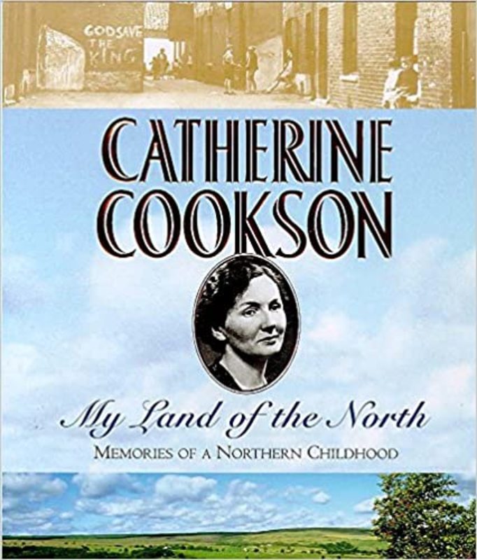 Book cover for "My Land of the North" by Catherine Cookson