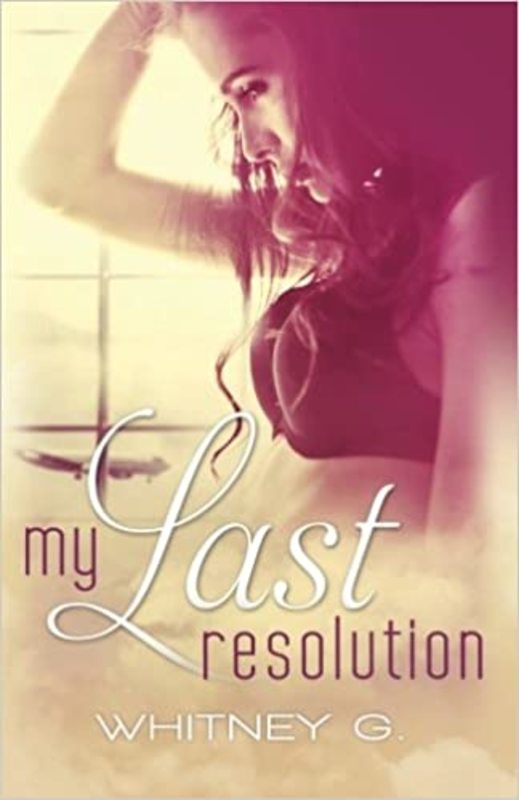 Book cover for "My Last Resolution" by Whitney G.