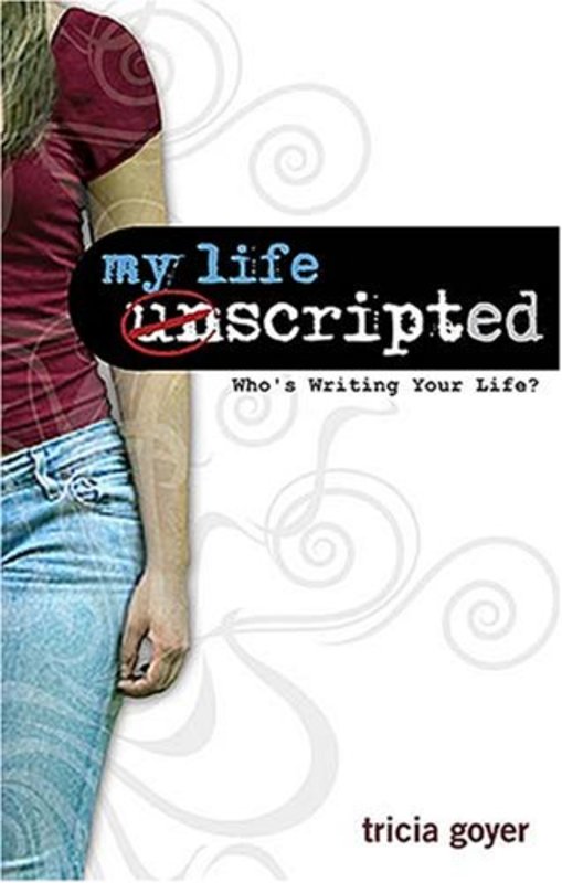 Book cover for "My Life Unscripted" by Tricia Goyer