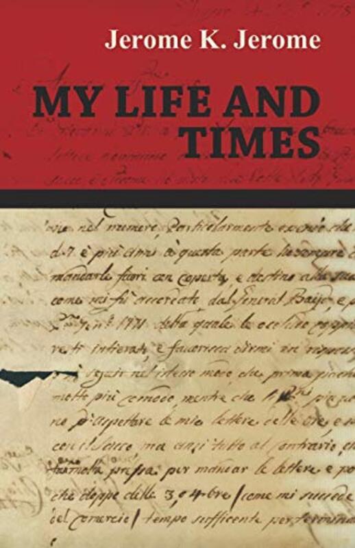 Book cover for "My Life and Times" by Jerome K Jerome