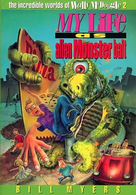 Book cover for "My Life as Alien Monster Bait" by Bill Myers