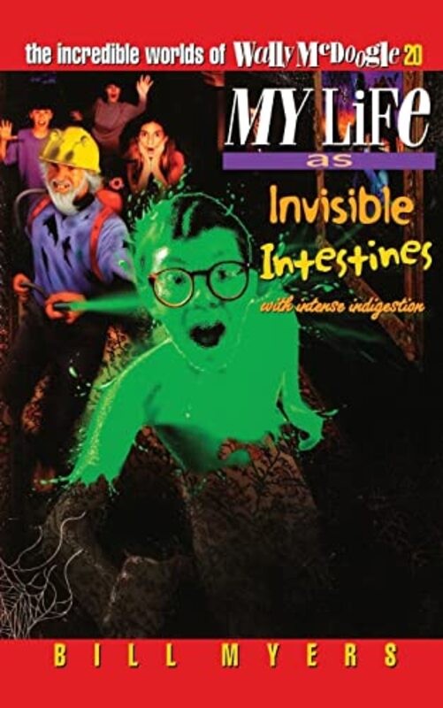 Book cover for "My Life as Invisible Intestines" by Bill Myers