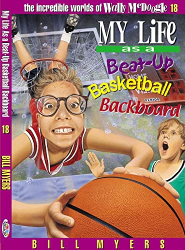 Book cover for "My Life as a Busted-Up Basketball Backboard" by Bill Myers