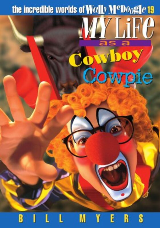 Book cover for "My Life as a Cowboy Cowpie" by Bill Myers