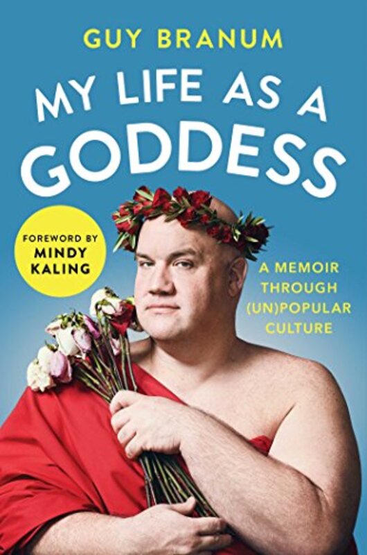 Book cover for "My Life as a Goddess" by Guy Branum