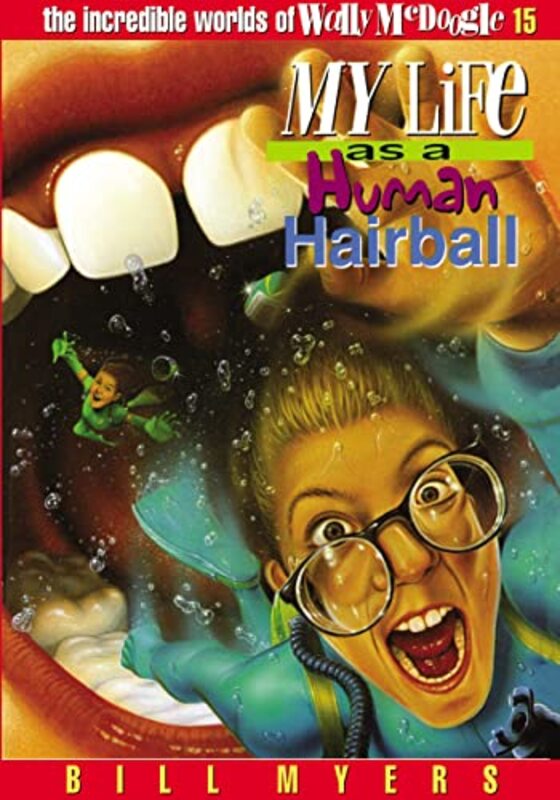 Book cover for "My Life as a Human Hairball" by Bill Myers